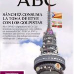 (ABC) .  Sánchez consuma la toma de los golpistas.